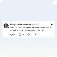 snippet form a post asking what do you wish people understood about what it's like to be a parent in 2024?