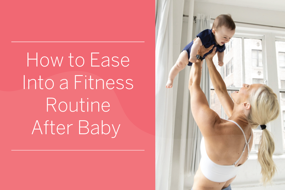 How to Ease Into a Fitness Routine After Baby