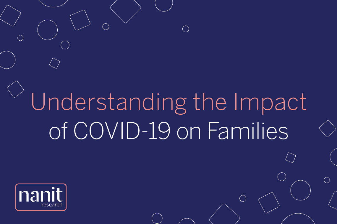 Understanding the Impact of COVID-19 on Families
